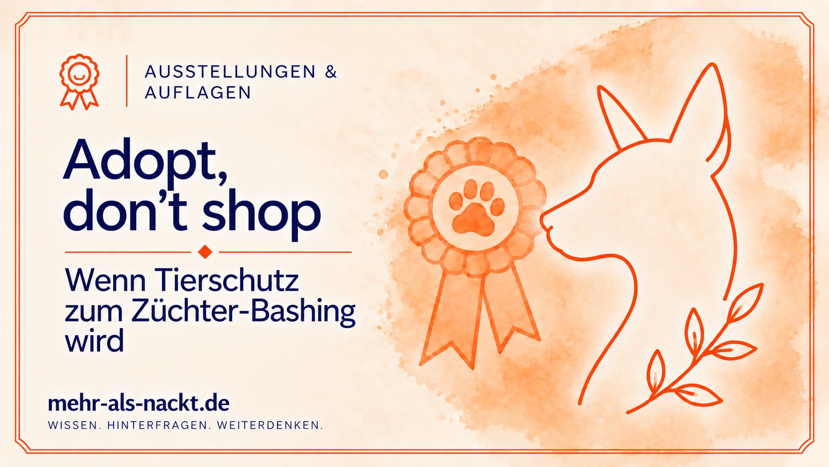 Adopt, don’t shop – wenn Tierschutz zum Züchter-Bashing wird